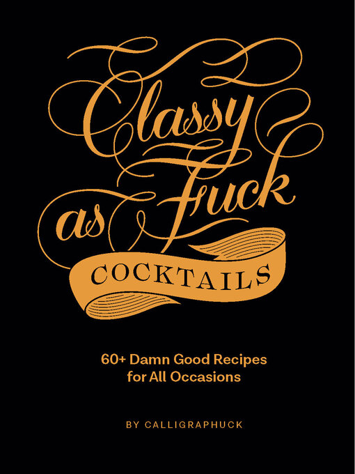 Title details for Classy as Fuck Cocktails by Calligraphuck - Available